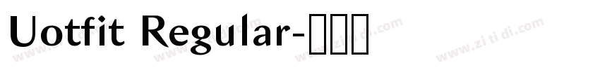 Uotfit Regular字体转换 Uotfit Regular字体转换